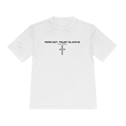 Fear Not, Trust Always Dri Fit Tee
